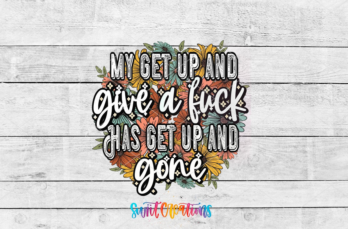 My Get Up and Give a Fuck UV DTF Cup Decal | UV1190 - Swiit Creations