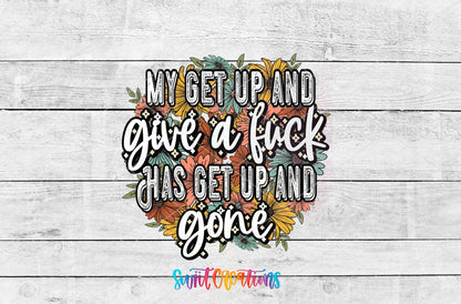 My Get Up and Give a Fuck UV DTF Cup Decal | UV1190 - Swiit Creations