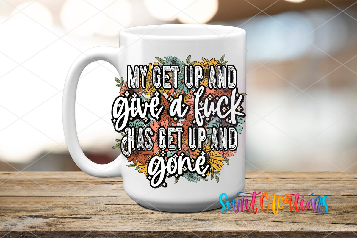 My Get Up and Give a Fuck UV DTF Cup Decal | UV1190 - Swiit Creations