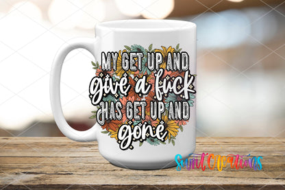 My Get Up and Give a Fuck UV DTF Cup Decal | UV1190 - Swiit Creations