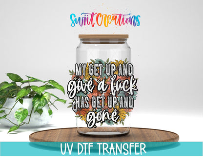 My Get Up and Give a Fuck UV DTF Cup Decal | UV1190 - Swiit Creations