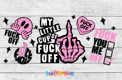 My Little Cup Of Fuck Off UV DTF Transfer Tumbler Wrap | Pink Skeleton Adult Humor | DTF214 - Swiit Creations
