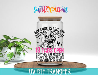 My Mind Is Like My Internet Browser UV DTF transfer displayed on a clear jar mockup from Swiit Creations