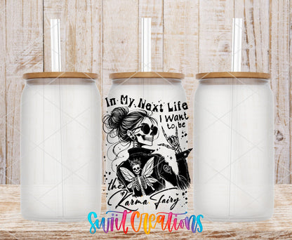 My Next Life I Want To Be The Karma Fairy UV DTF transfer applied to a clear glass can set from Swiit Creations