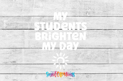 My Students Brighten My Day Motel Keychain UV DTF Transfer | White Teacher Saying Decal | MK2205 - Swiit Creations