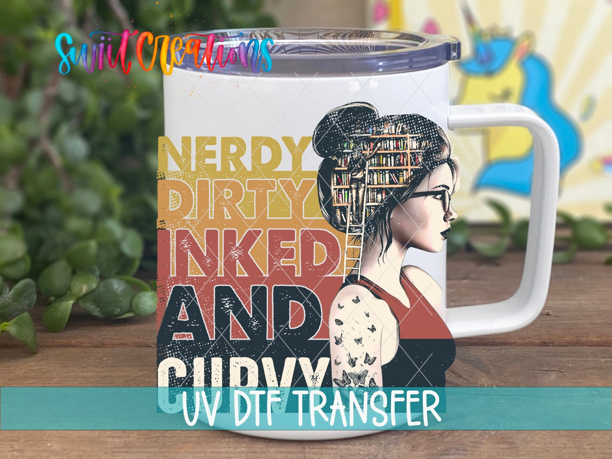 Nerdy Dirty Inked and Curvy UV DTF Cup Decal | UV020 - Swiit Creations