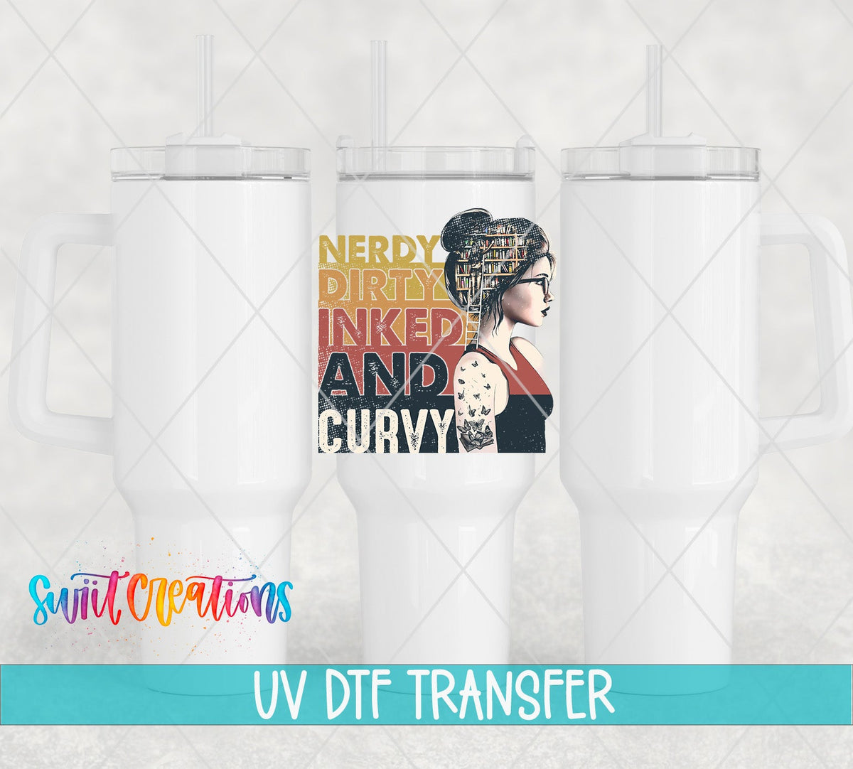 Nerdy Dirty Inked and Curvy UV DTF Cup Decal | UV020 - Swiit Creations
