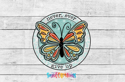 Never Ever Give Up UV DTF Cup Decal | UV872 - Swiit Creations