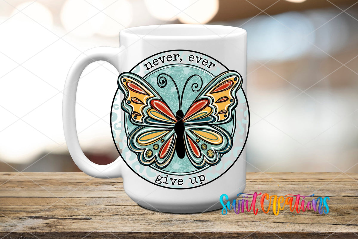 Never Ever Give Up UV DTF Cup Decal | UV872 - Swiit Creations