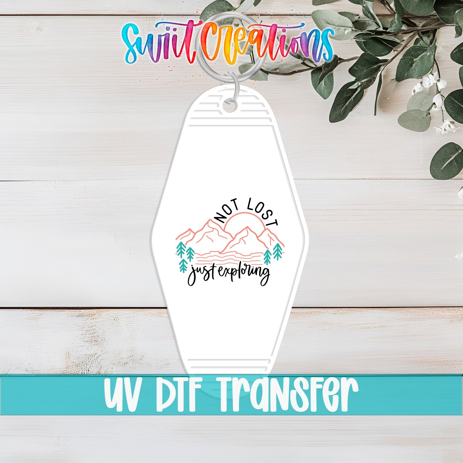 Not Lost Just Exploring Motel Keychain UV DTF Transfer | Mountain Adventure | MK2103 - Swiit Creations