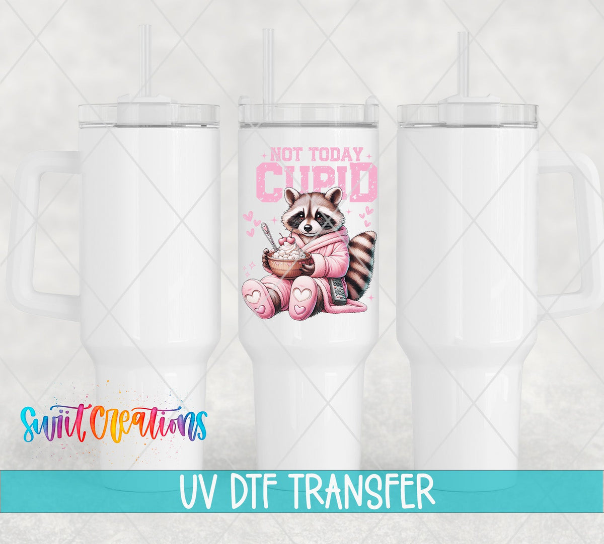 Not Today Cupid UV DTF transfer applied to a white tumbler set from Swiit Creations