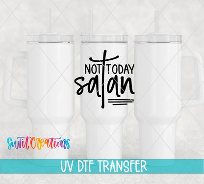 Not Today Satan UV DTF Cup Decal | UV1083 - Swiit Creations