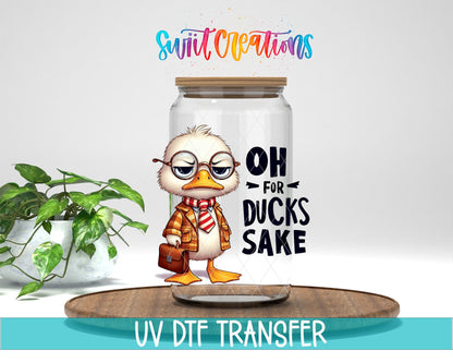 Oh For Ducks Sake UV DTF Decal | Funny Duck Tumbler Wrap | UV1187 - Swiit Creations