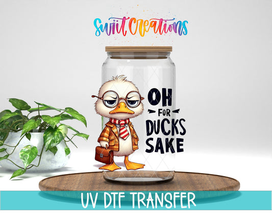 Oh For Ducks Sake UV DTF Decal | Funny Duck Tumbler Wrap | UV1187 - Swiit Creations