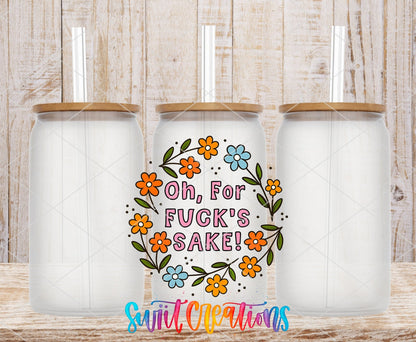 Oh For F’s Sake Floral UV DTF transfer applied to a clear glass can set from Swiit Creations