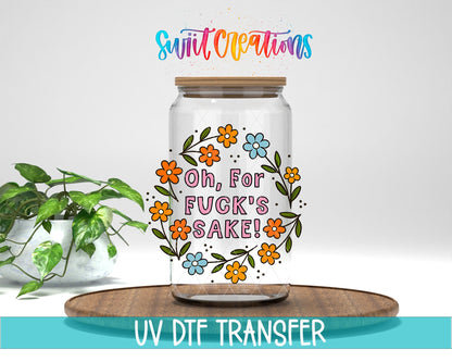 Oh For F’s Sake Floral UV DTF transfer displayed on a clear jar mockup from Swiit Creations