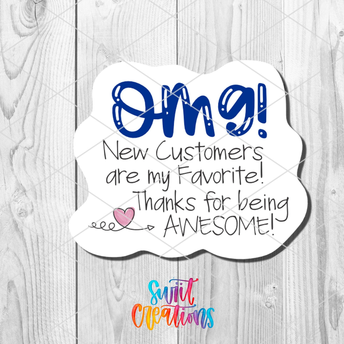 OMG New Customers Sticker | SB44 - Swiit Creations