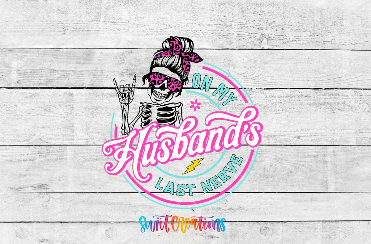 On My Husbands Last Nerve UV DTF Cup Decal | UV852 - Swiit Creations