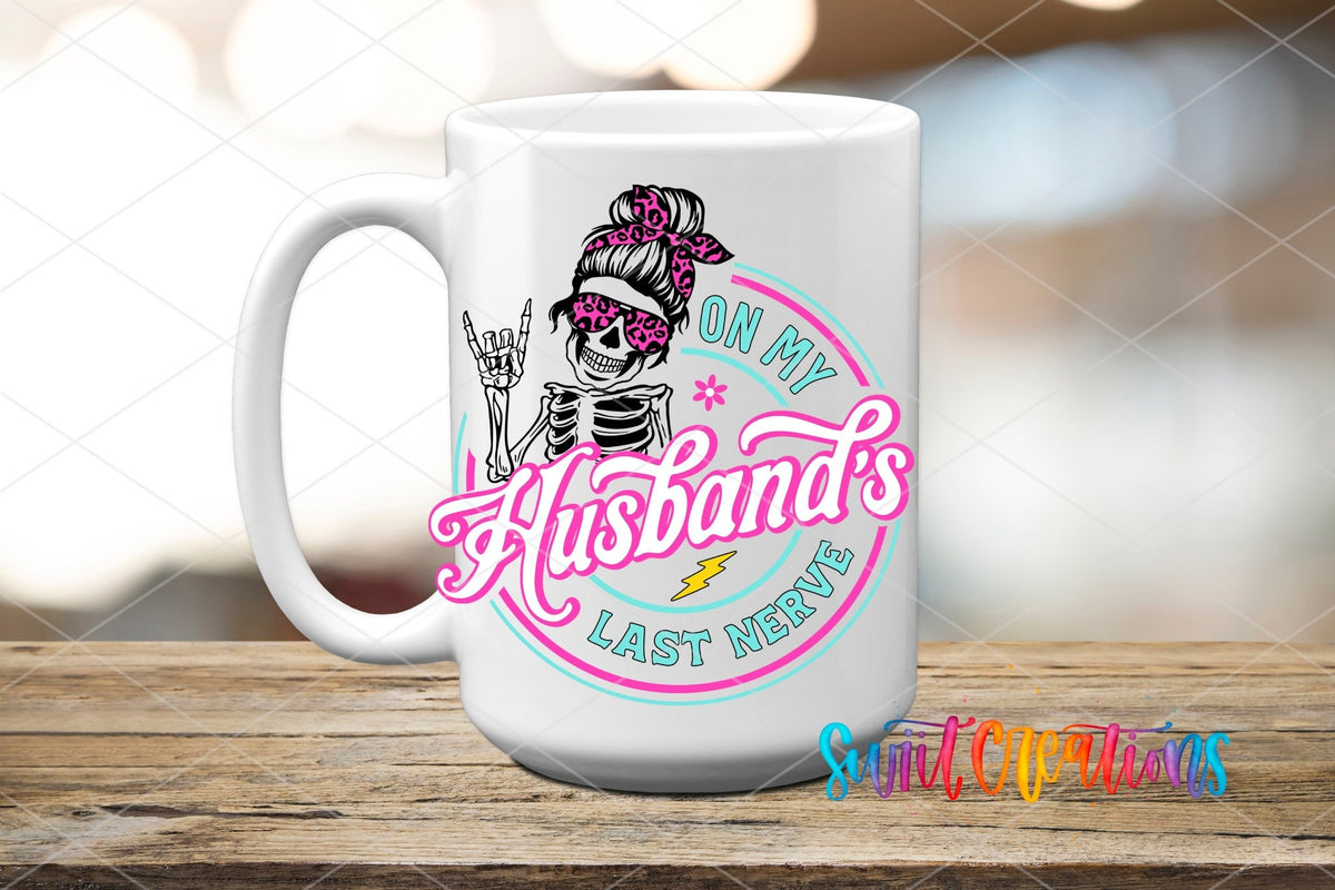 On My Husbands Last Nerve UV DTF Cup Decal | UV852 - Swiit Creations