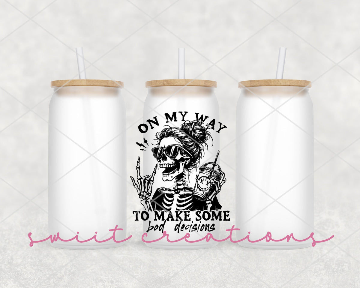 On My Way to Make Bad Decisions 16oz Tumbler | GT1319 - Swiit Creations