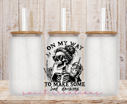 On My Way to Make Bad Decisions 16oz Tumbler | GT1319 - Swiit Creations