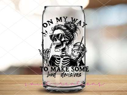 On My Way to Make Bad Decisions 16oz Tumbler | GT1319 - Swiit Creations