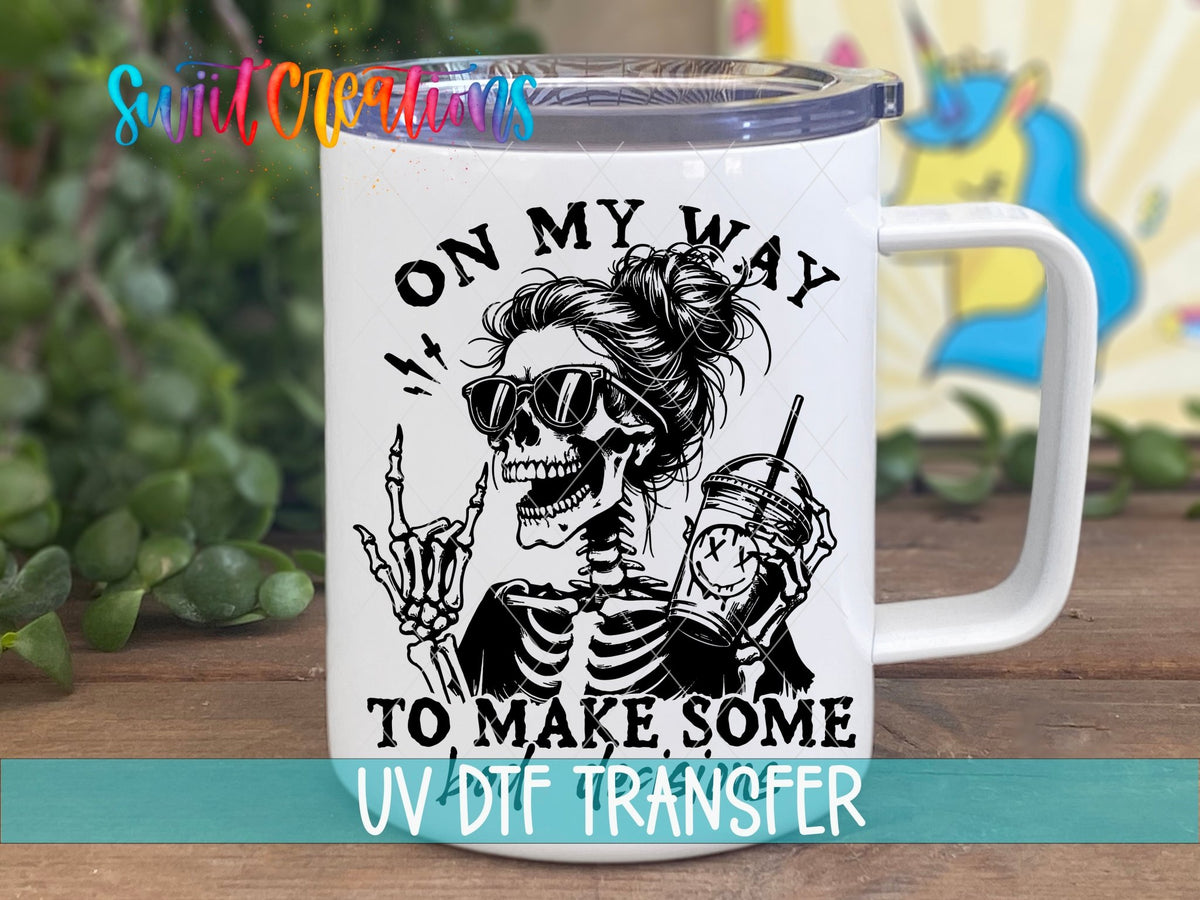 On My Way to Make Bad Decisions UV DTF Cup Decal | UV1319 - Swiit Creations