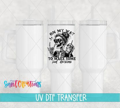 On My Way to Make Bad Decisions UV DTF Cup Decal | UV1319 - Swiit Creations