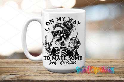 On My Way to Make Bad Decisions UV DTF Cup Decal | UV1319 - Swiit Creations