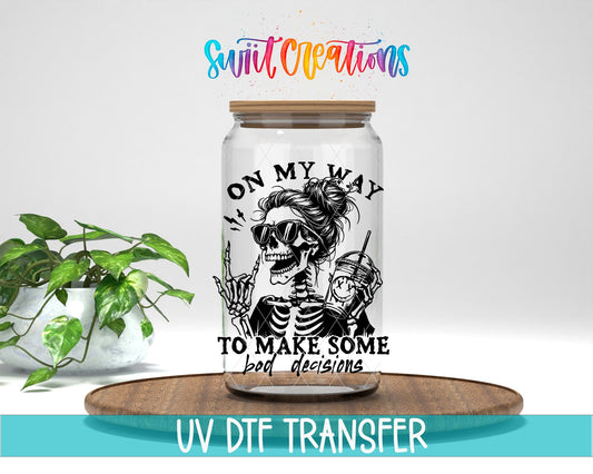On My Way to Make Bad Decisions UV DTF Cup Decal | UV1319 - Swiit Creations