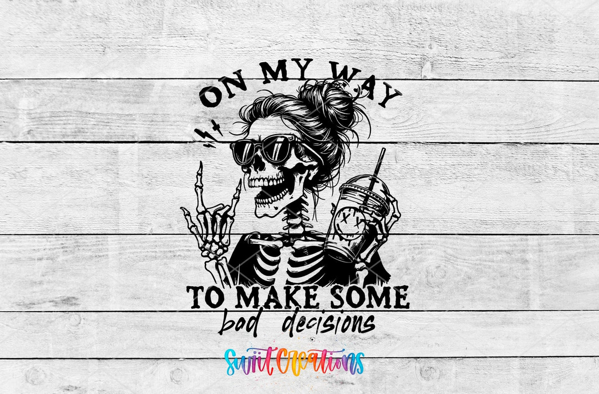 On My Way to Make Bad Decisions UV DTF Cup Decal | UV1319 - Swiit Creations