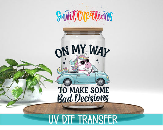 On My Way To Make Some Bad Decisions Unicorn UV DTF transfer displayed on a clear jar mockup from Swiit Creations