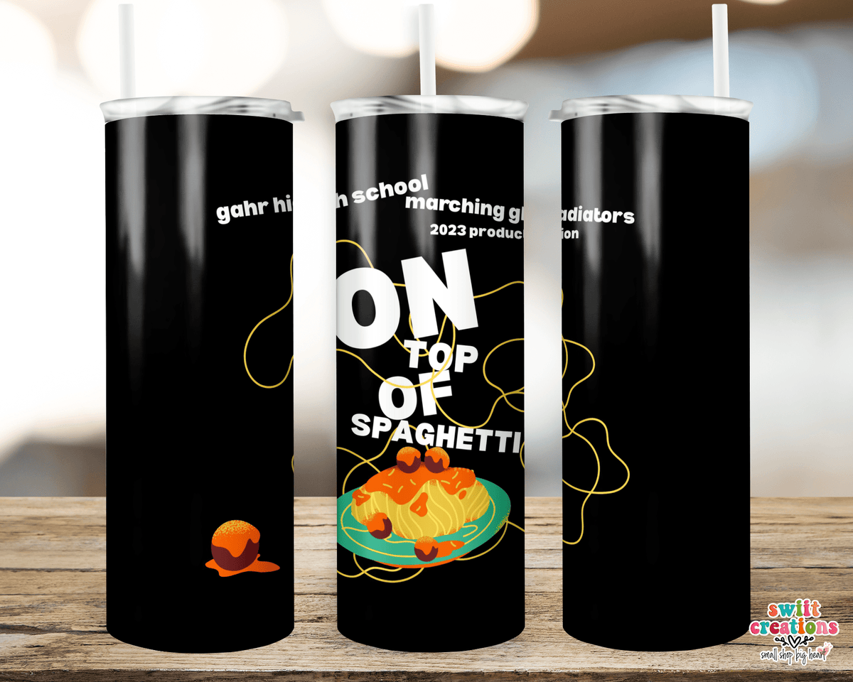On Top of Spaghetti 2023 Gahr Field Show Tumbler (T546B) - Swiit Creations