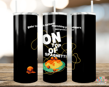 On Top of Spaghetti 2023 Gahr Field Show Tumbler (T546B) - Swiit Creations