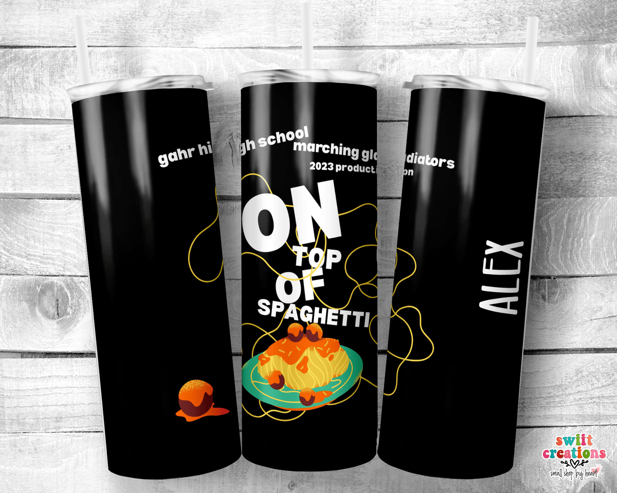 On Top of Spaghetti 2023 Gahr Field Show Tumbler (T546B) - Swiit Creations