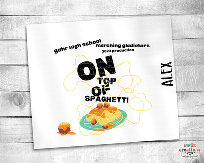 On Top of Spaghetti 2023 Gahr Field Show Tumbler (T546W) - Swiit Creations