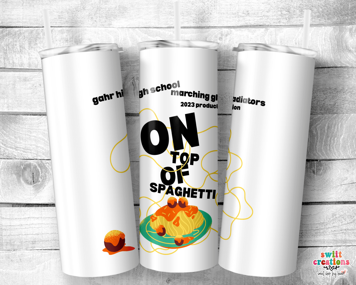 On Top of Spaghetti 2023 Gahr Field Show Tumbler (T546W) - Swiit Creations