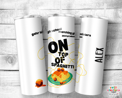 On Top of Spaghetti 2023 Gahr Field Show Tumbler (T546W) - Swiit Creations