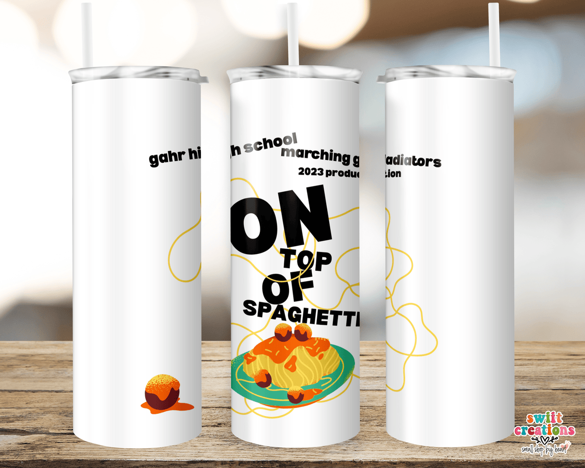 On Top of Spaghetti 2023 Gahr Field Show Tumbler (T546W) - Swiit Creations