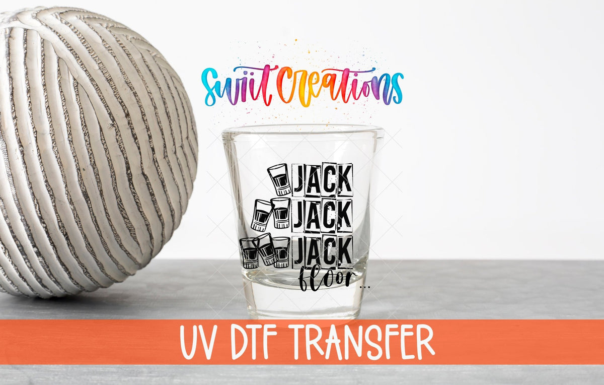 One Jack Two Jack Three Jack Floor UV DTF Shot Glass Transfer | SG669 - Swiit Creations