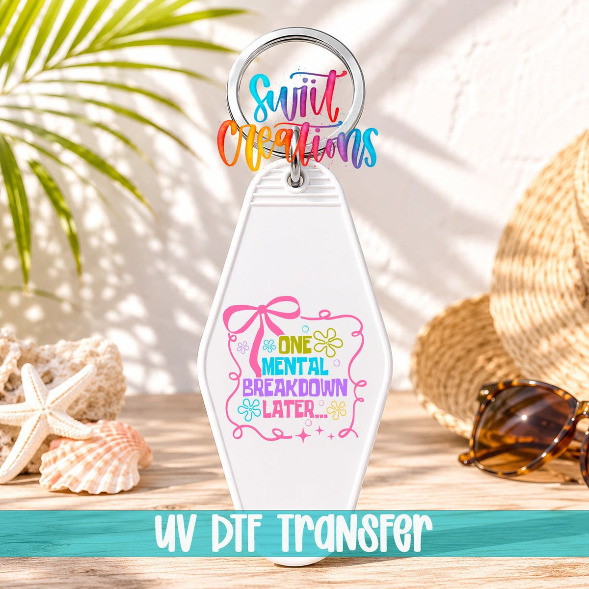 One Mental Breakdown Later Motel Keychain UV DTF Transfer | Funny Retro Quote | MK1539 - Swiit Creations