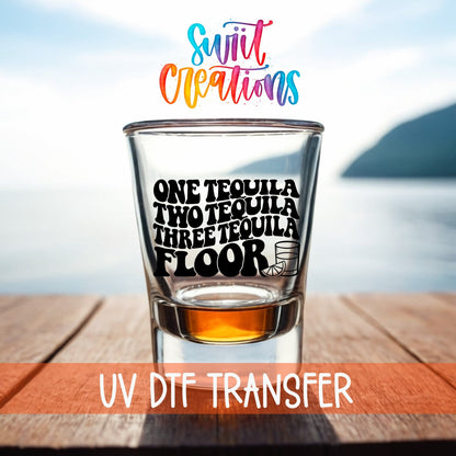 One Tequila Two Tequila Shot Glass UV DTF Transfer | Funny Tequila Shot Glass Wrap | SG1076 - Swiit Creations