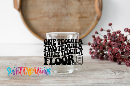 One Tequila Two Tequila Shot Glass UV DTF Transfer | Funny Tequila Shot Glass Wrap | SG1076 - Swiit Creations