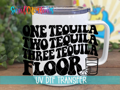 One Tequila Two Tequila Three Tequila Floor UV DTF Decal | UV1076 - Swiit Creations