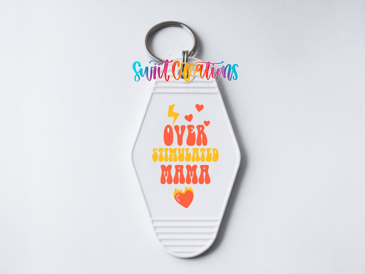 Overstimulated Mama Motel Keychain UV DTF Transfer | Funny Mom Saying Decal | MK2187 - Swiit Creations
