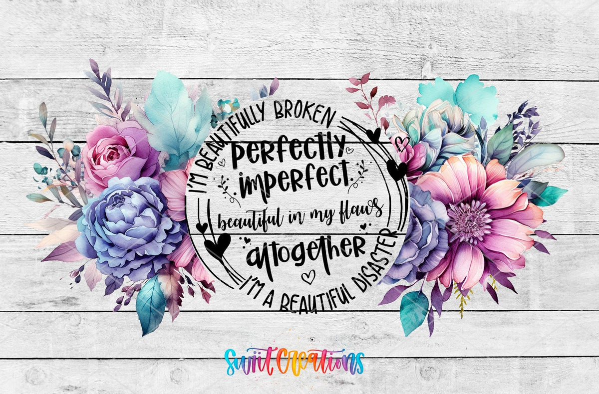 Perfectly Imperfect UV DTF Transfer Tumbler Wrap | Floral Self Love | DTF205 - Swiit Creations