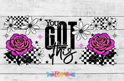 Pink Rose Motavational You Got This UV DTF Transfer Tumbler Wrap | DTF329 - Swiit Creations