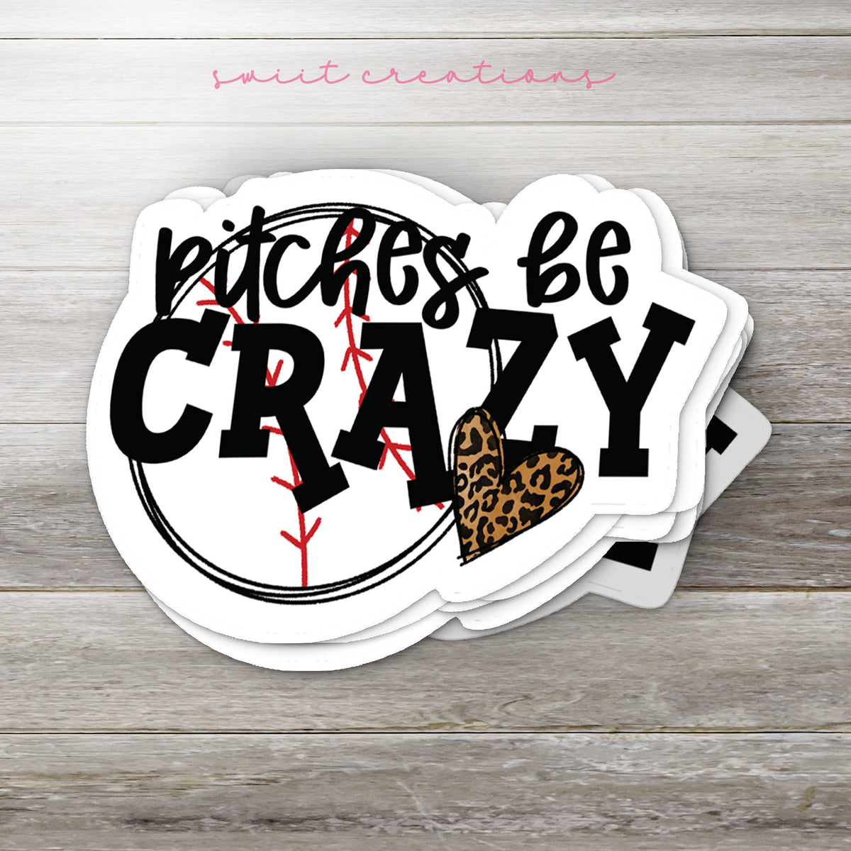 Pitches Be Crazy Sticker SS3420 - Swiit Creations