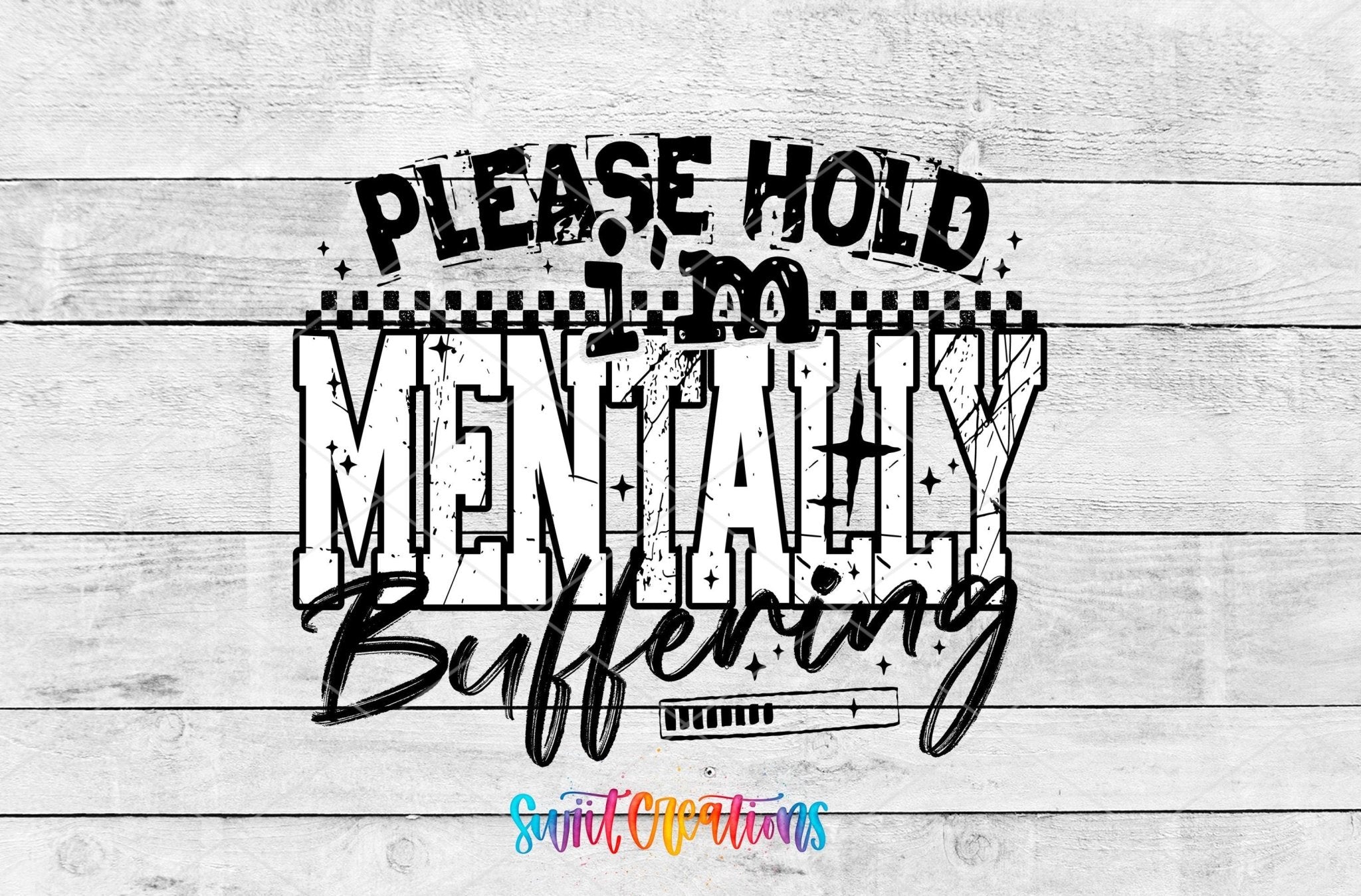 Please Hold I’m Mentally Buffering Motel Keychain UV DTF Transfer | Funny Sarcastic Design | MK1517 - Swiit Creations