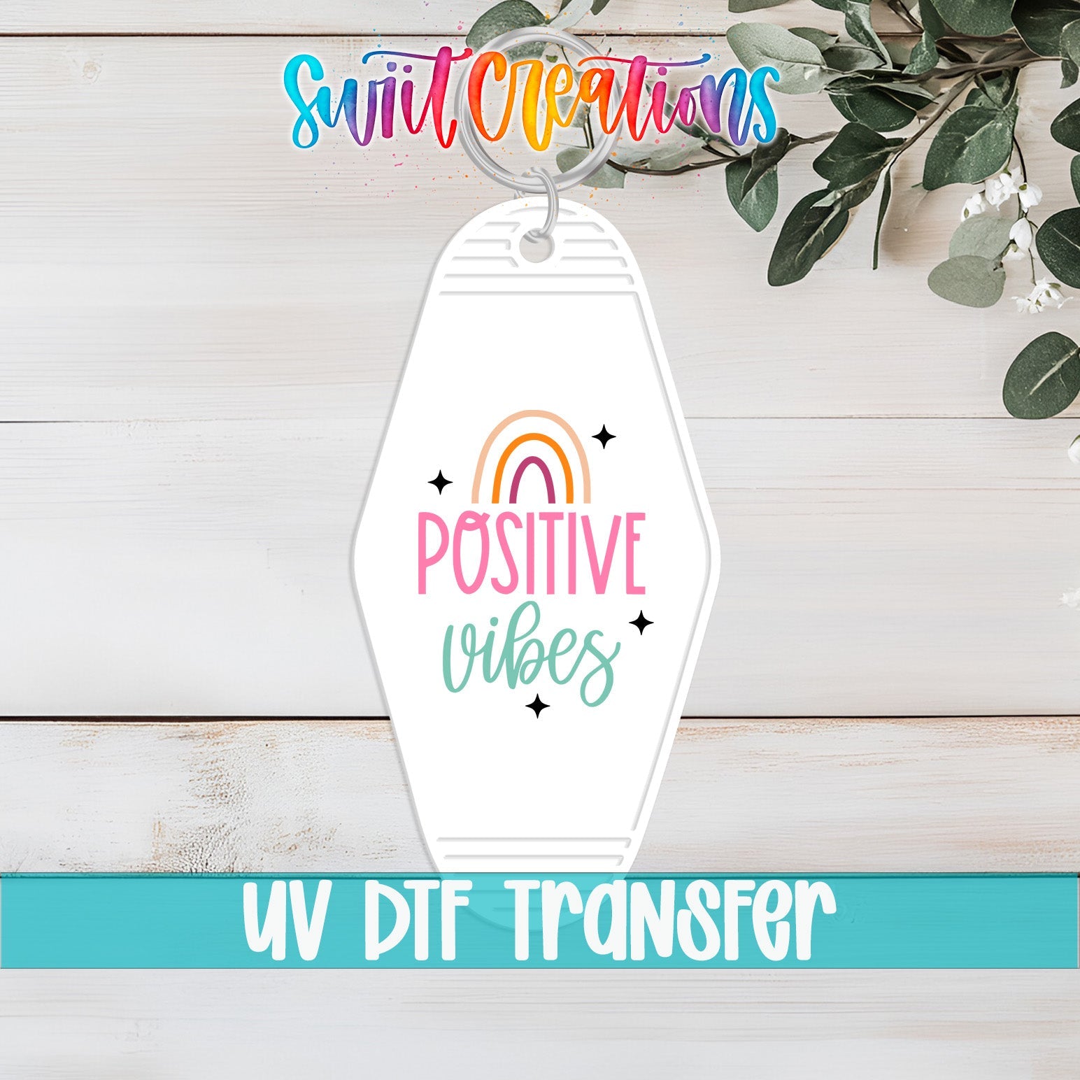 Positive Vibes Rainbow Motel Keychain UV DTF Transfer | Retro Boho Decal | MK2065 - Swiit Creations